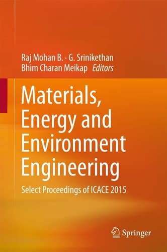 Materials, Energy and Environment Engineering Select Proceedings of ICACE 2015