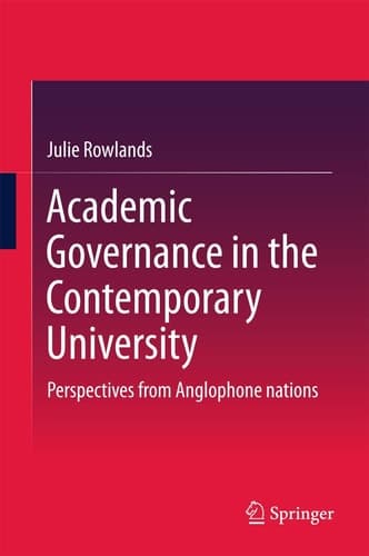 Academic Governance in the Contemporary University Perspectives from Anglophone nations