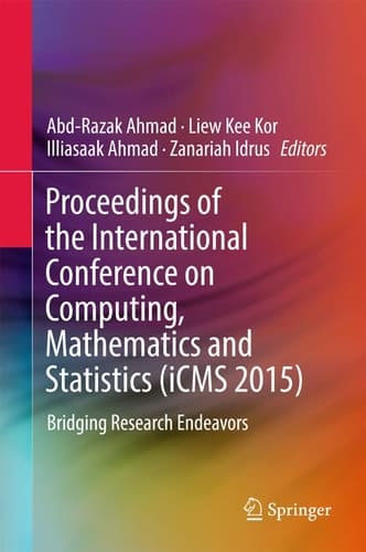 Proceedings of the International Conference on Computing, Mathematics and Statistics (iCMS 2015) Bridging Research Endeavors