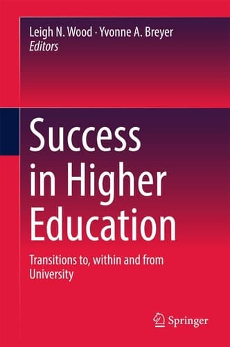 Success in Higher Education Transitions to, within and from University