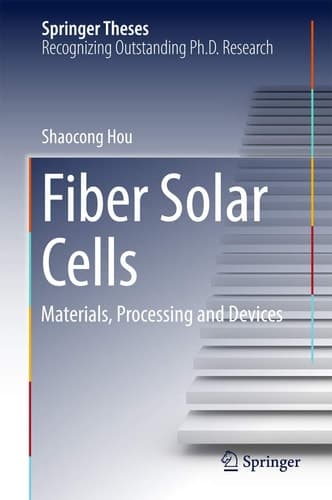 Fiber Solar Cells Materials, Processing and Devices
