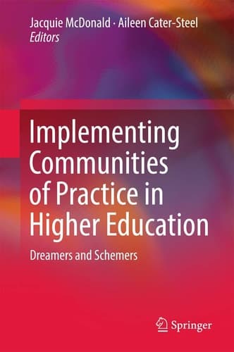 Implementing Communities of Practice in Higher Education Dreamers and Schemers
