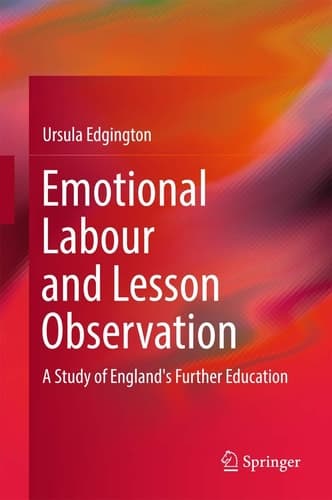 Emotional Labour and Lesson Observation A Study of England's Further Education