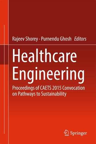 Healthcare Engineering Proceedings of CAETS 2015 Convocation on Pathways to Sustainability