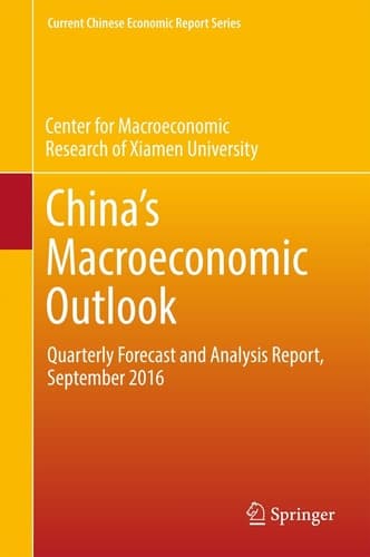 China’s Macroeconomic Outlook Quarterly Forecast and Analysis Report, September 2016