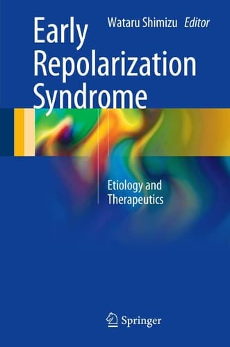 Early Repolarization Syndrome Etiology and Therapeutics