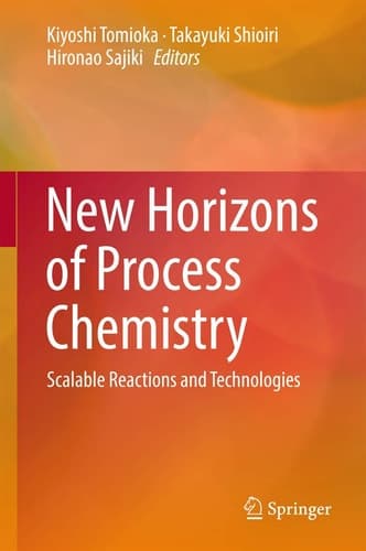 New Horizons of Process Chemistry Scalable Reactions and Technologies