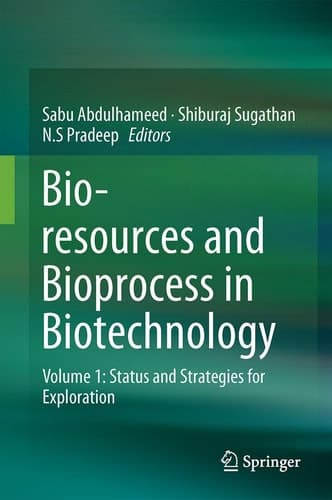 Bioresources and Bioprocess in Biotechnology Volume 1: Status and Strategies for Exploration