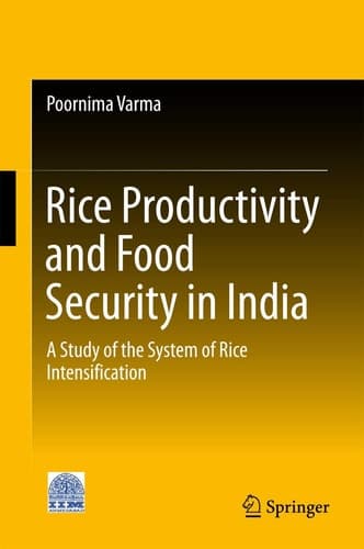 Rice Productivity and Food Security in India A Study of the System of Rice Intensification