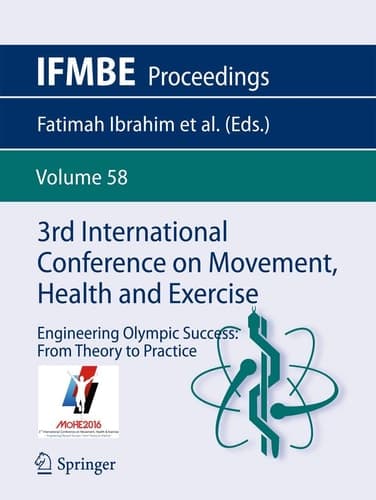 3rd International Conference on Movement, Health and Exercise Engineering Olympic Success: From Theory to Practice