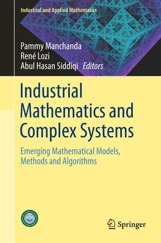 Industrial Mathematics and Complex Systems Emerging Mathematical Models, Methods and Algorithms