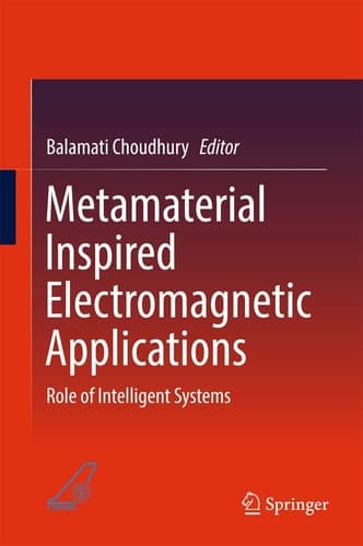 Metamaterial Inspired Electromagnetic Applications Role of Intelligent Systems