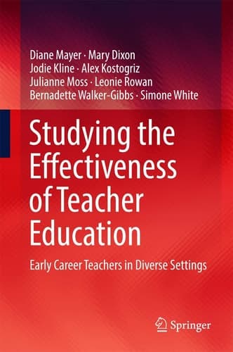 Studying the Effectiveness of Teacher Education Early Career Teachers in Diverse Settings
