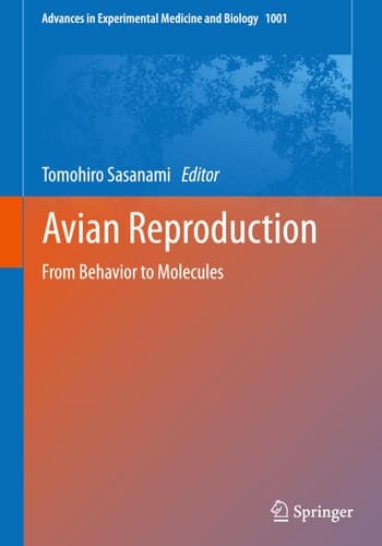 Avian Reproduction From Behavior to Molecules