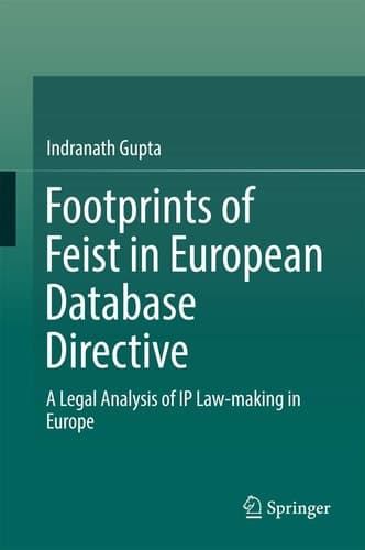 Footprints of Feist in European Database Directive A Legal Analysis of IP Law-making in Europe