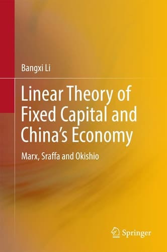Linear Theory of Fixed Capital and China’s Economy Marx, Sraffa and Okishio