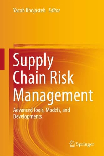 Supply Chain Risk Management Advanced Tools, Models, and Developments