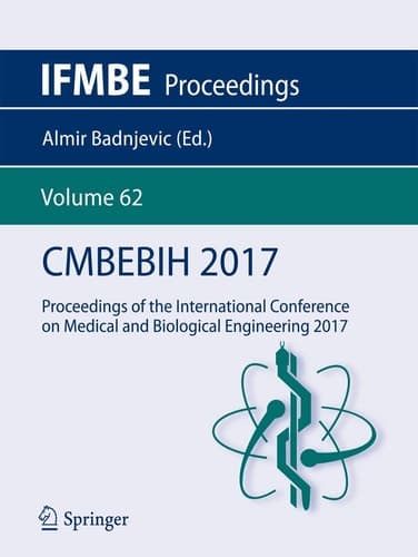 CMBEBIH 2017 Proceedings of the International Conference on Medical and Biological Engineering 2017