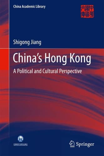 China’s Hong Kong A Political and Cultural Perspective