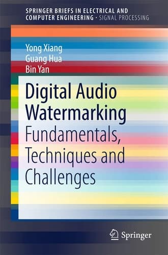 Digital Audio Watermarking Fundamentals, Techniques and Challenges