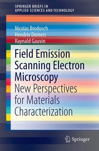 Field Emission Scanning Electron Microscopy New Perspectives for Materials Characterization