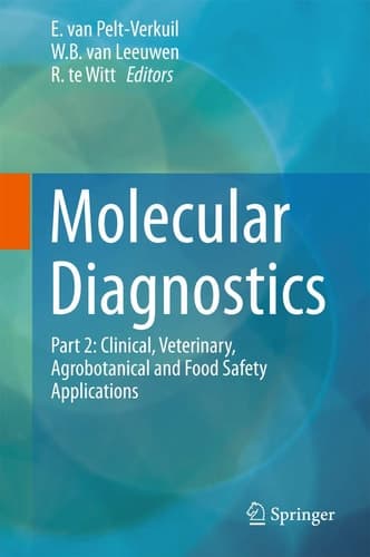 Molecular Diagnostics Part 2: Clinical, Veterinary, Agrobotanical and Food Safety Applications