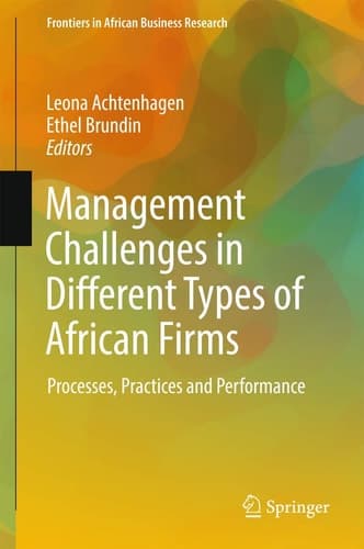 Management Challenges in Different Types of African Firms Processes, Practices and Performance