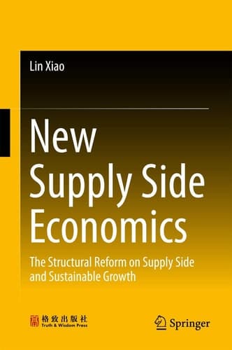 New Supply Side Economics The Structural Reform on Supply Side and Sustainable Growth