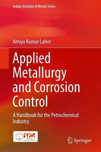 Applied Metallurgy and Corrosion Control A Handbook for the Petrochemical Industry