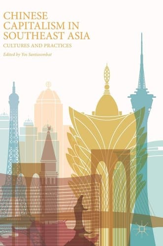 Chinese Capitalism in Southeast Asia Cultures and Practices