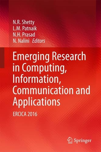 Emerging Research in Computing, Information, Communication and Applications ERCICA 2016