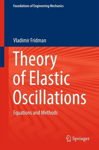 Theory of Elastic Oscillations Equations and Methods