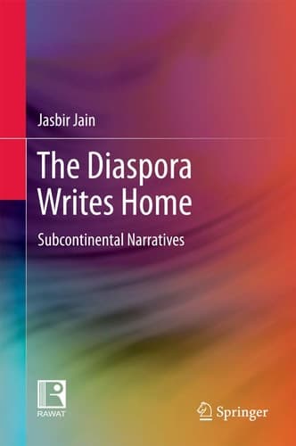 The Diaspora Writes Home Subcontinental Narratives