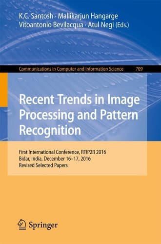 Recent Trends in Image Processing and Pattern Recognition First International Conference, RTIP2R 2016, Bidar, India, December 16–17, 2016, Revised Selected Papers