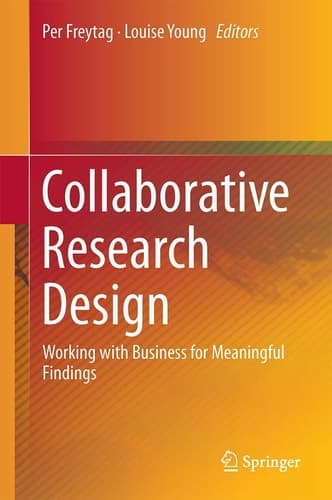 Collaborative Research Design Working with Business for Meaningful Findings