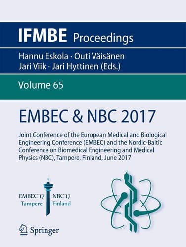EMBEC & NBC 2017 Joint Conference of the European Medical and Biological Engineering Conference (EMBEC) and the Nordic-Baltic Conference on Biomedical Engineering and Medical Physics (NBC), Tampere, Finland, June 2017