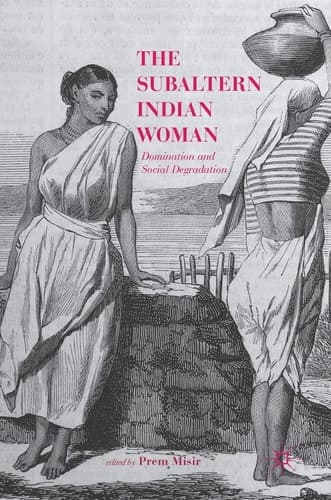 The Subaltern Indian Woman Domination and Social Degradation