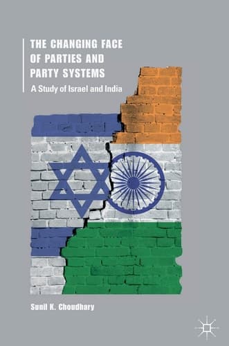 The Changing Face of Parties and Party Systems A Study of Israel and India