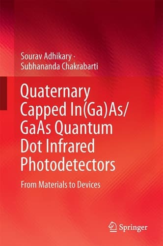 Quaternary Capped In(Ga)As/GaAs Quantum Dot Infrared Photodetectors From Materials to Devices