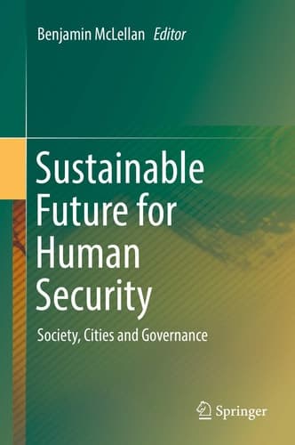 Sustainable Future for Human Security Society, Cities and Governance