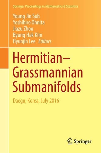 Hermitian–Grassmannian Submanifolds Daegu, Korea, July 2016