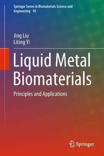 Liquid Metal Biomaterials Principles and Applications
