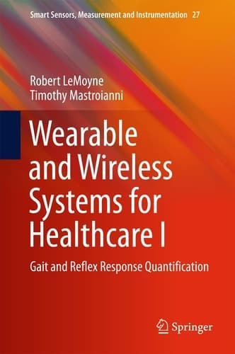 Wearable and Wireless Systems for Healthcare I Gait and Reflex Response Quantification