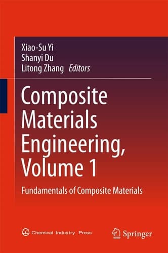 Composite Materials Engineering, Volume 1 Fundamentals of Composite Materials