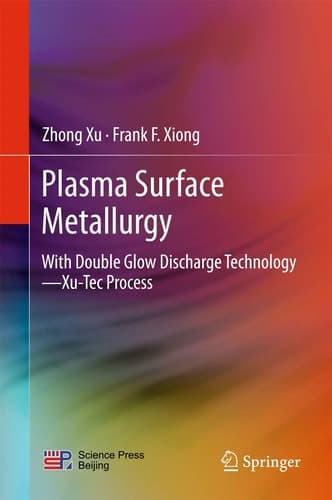 Plasma Surface Metallurgy With Double Glow Discharge Technology—Xu-Tec Process