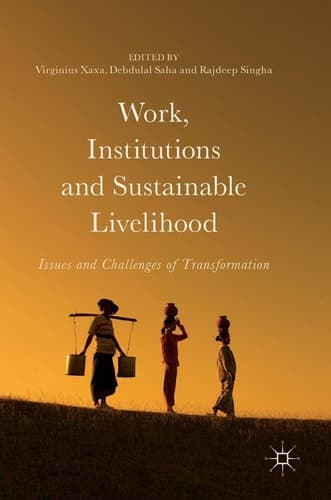 Work, Institutions and Sustainable Livelihood Issues and Challenges of Transformation