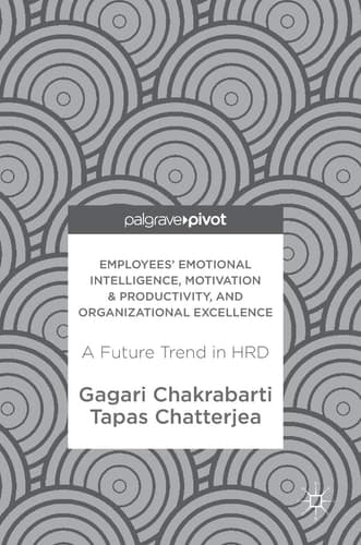 Employees' Emotional Intelligence, Motivation & Productivity, and Organizational Excellence A Future Trend in HRD