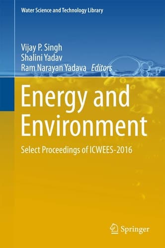 Energy and Environment Select Proceedings of ICWEES-2016