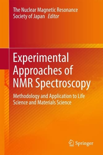 Experimental Approaches of NMR Spectroscopy Methodology and Application to Life Science and Materials Science