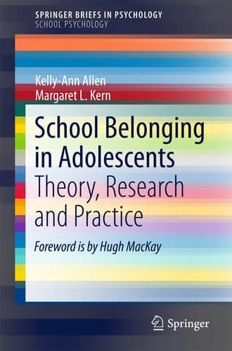 School Belonging in Adolescents Theory, Research and Practice